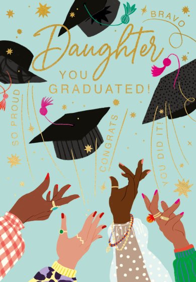 Daughter You Graduated