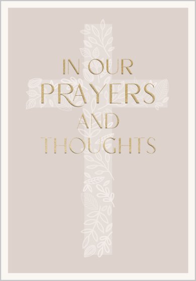 In Our Prayers And Thoughts
