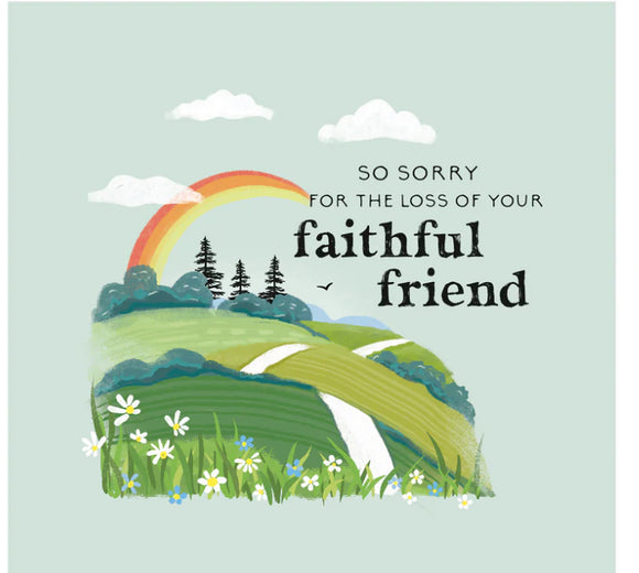 So Sorry For The Loss Of Your Faithful Friend