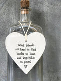 Porcelain Round Heart-Good Friends Are Hard To Find