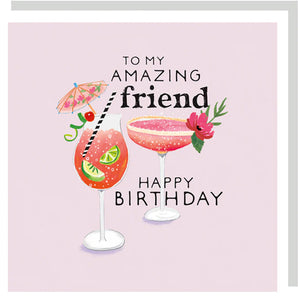 Happy Birthday Amazing Friend - Drinks