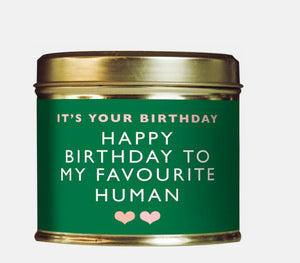 Happy Birthday To My Favourite Human Large Candle Tin