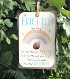 Keepsake Card - You Brighten My Day