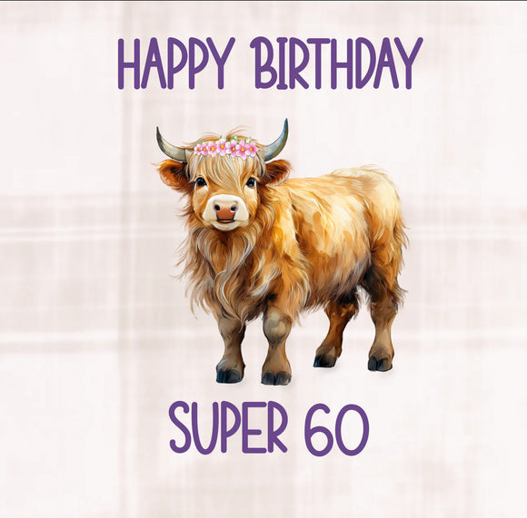 Happy Birthday Super 60 (Highland Cow Female)