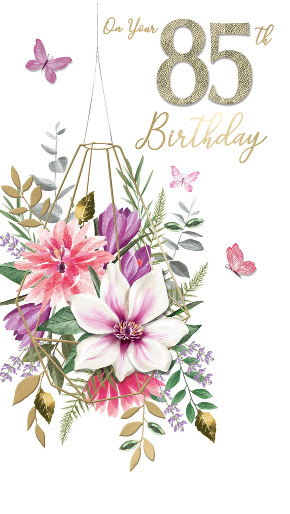 On Your 85th Birthday - Flowers
