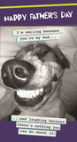 Father’s Day - I’m Smiling Because You’re My Dad