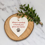 Ceramic Heart - When I needed A Hand You Gave Me A Paw