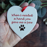 Ceramic Heart - When I needed A Hand You Gave Me A Paw