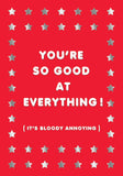 You’re So Good At Everything