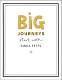 Big Journeys Start With Small Steps