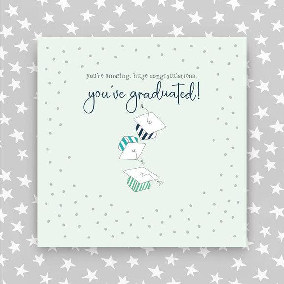You've Graduated Greeting Card in Blue Clolours