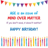 Age Is An Issue of Mind Over Matter...Card