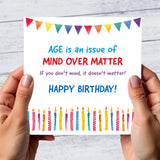 Age Is An Issue of Mind Over Matter...Card