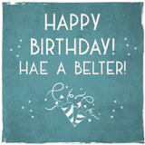 Birthday...Hae A Belter!