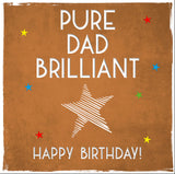 Pure Dad Brilliant....Happy Birthday