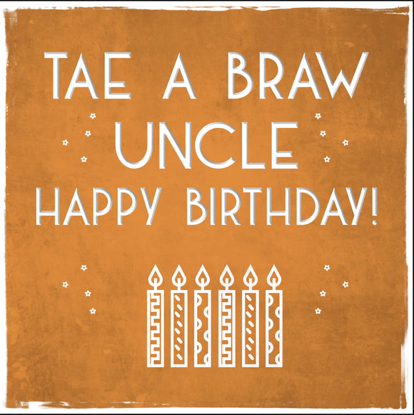 Tae a Braw Uncle Happy Birthday!