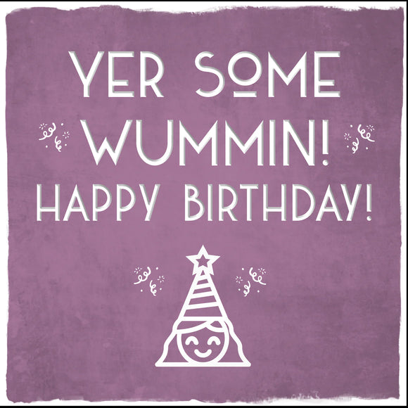 Yer Some Wummin' Happy Birthday!