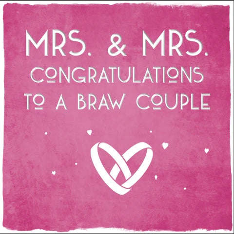 Mrs & Mrs Congratulations to a Braw Couple