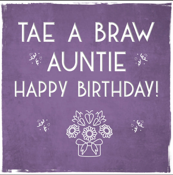 Tae a Braw Auntie Happy Birthday!