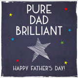 Pure Dad Brilliant Father's Day