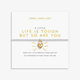 A Little 'Life Is Tough But So Are You' Bracelet In Silver and Gold Plating