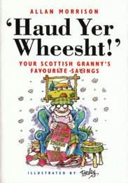 Haud Yer Wheesht