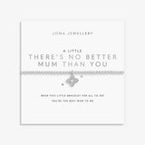 A Little 'There's No Better Mum Than You' Bracelet In Silver Plating