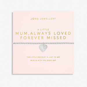 A Little 'Mum, Always Loved Forever Missed' Bracelet