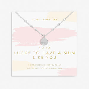 A Little 'Lucky To Have A Mum Like You' Necklace