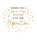Wishing You A Speedy Recovery After Your Operation