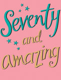 Seventy And Amazing