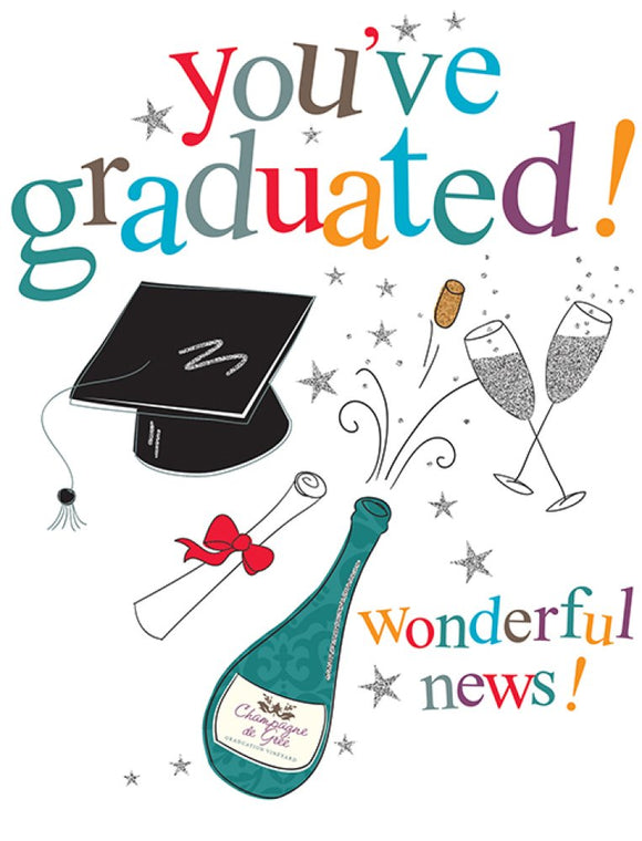 You’ve Graduated, Wonderful News