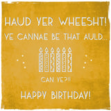 Haud Yer Wheesht - Scottish Birthday Card