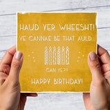 Haud Yer Wheesht - Scottish Birthday Card