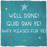 Well Done! Guid Oan Ye! - Scottish Congratulations Card