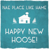 Nae Place Like Hame - Scottish New Home Card
