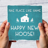 Nae Place Like Hame - Scottish New Home Card