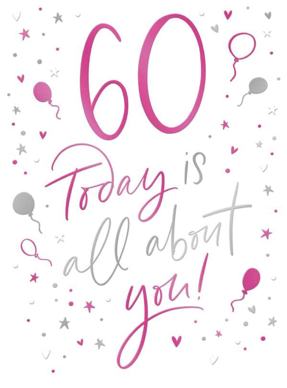 60, Today Is All About You