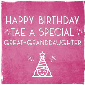 Happy Birthday Tae A Special Great-Granddaughter