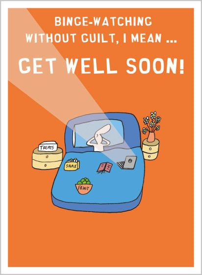 Get Well Soon Binge-Watch Without Guilt