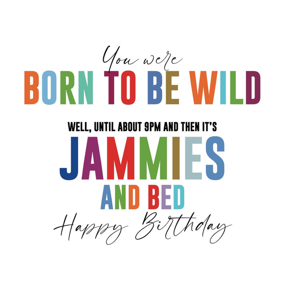 You Were Born To Be Wild