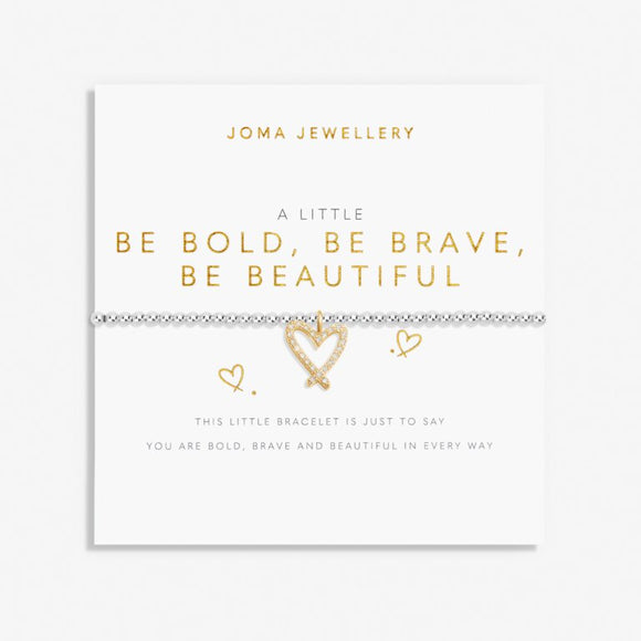 A Little Be Bold, Be Brave, Be Beautiful