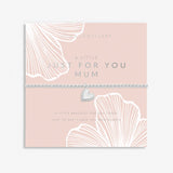 Mother's Day A Little 'Just For You Mum' Bracelet