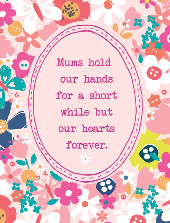 Mums Hold Our Hand For A Short While