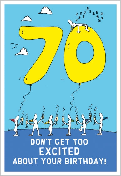 70 - Don’t Get Too Excited