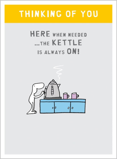 Thinking of You - The Kettle is always on!