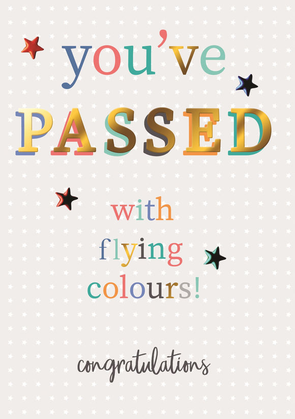 You’ve Passed With Flying Colours