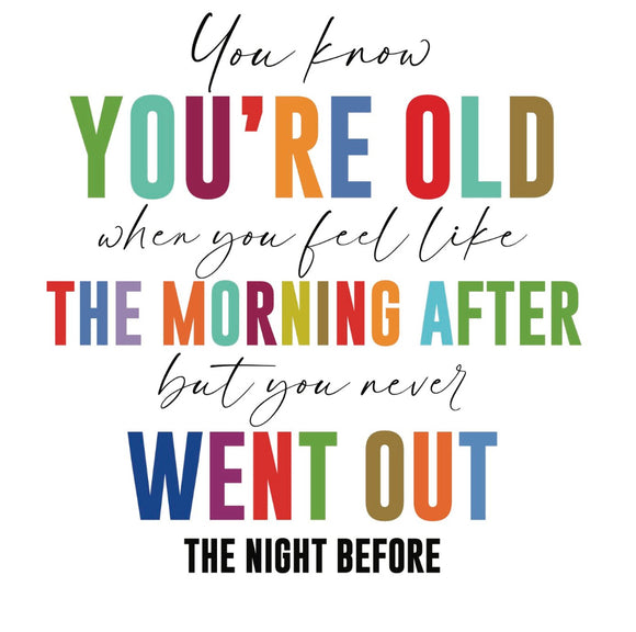 You Know You’re Old When