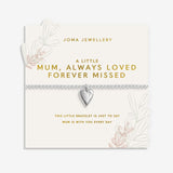 Mother's Day A Little 'Mum, Always Loved Forever Missed' Bracelet