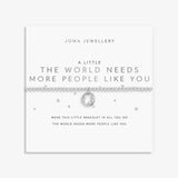 A Little 'The World Needs More People Like You' Bracelet